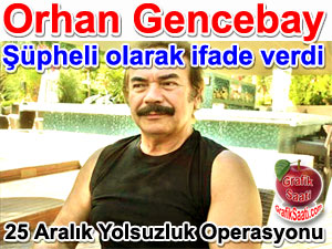 Orhan Gencebay pheli olarak ifade verdi | 17 - 25 Aralk Yolsuzluk ve Rvet Operasyonu