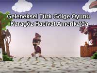 Geleneksel Türk Gölge Oyunu Karagöz Hacivat Amerika'da 