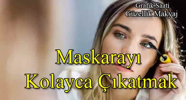 Maskarayı Kolayca Çıkartmak | Güzellik makyaj