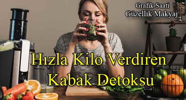 Hızla Kilo Verdiren Kabak Detoksu | Güzellik makyaj