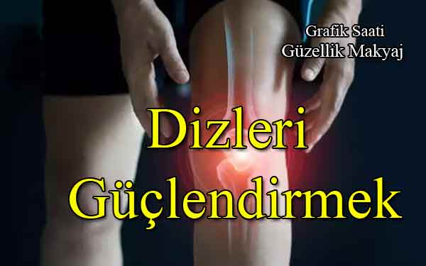 Dizleri güçlendirmek | Güzellik makyaj