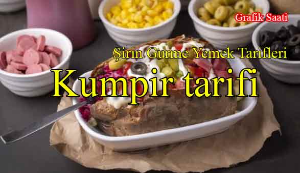 Kumpir tarifi | Şirin Gurme yemek tarifleri
