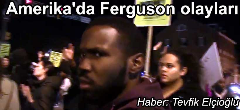 Amerika'da Ferguson olaylar ve protestolar